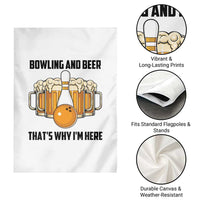 Bowling And Beer That's Why I'm Here Garden Flag Drinking Bowling Gift - Wonder Print Shop