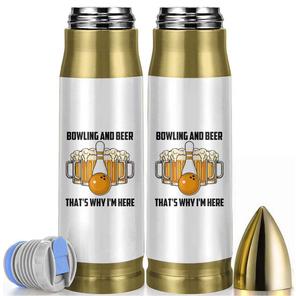 Bowling And Beer That's Why I'm Here Bullet Tumbler Drinking Bowling Gift - Wonder Print Shop