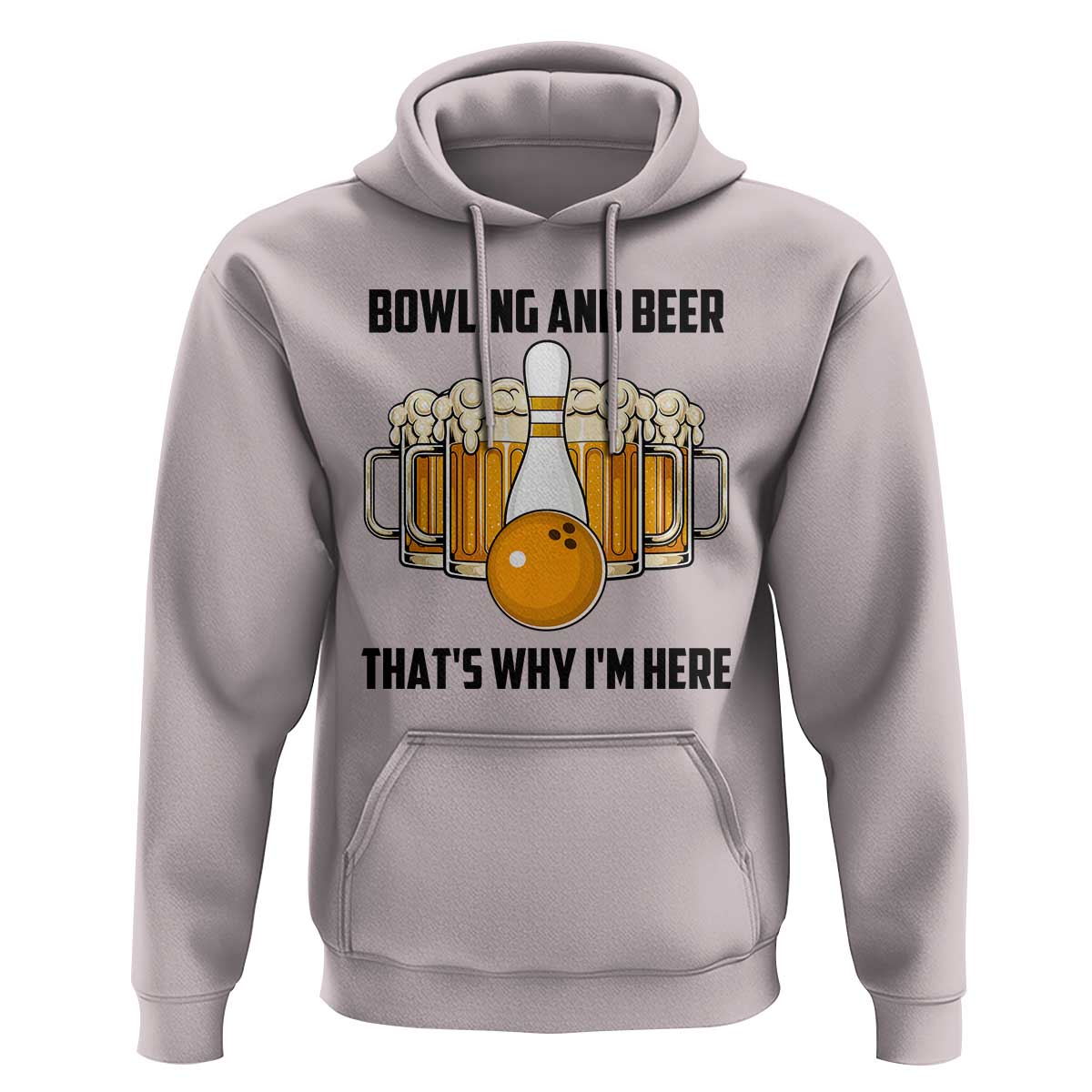 Bowling And Beer That's Why I'm Here Hoodie Drinking Bowling Gift - Wonder Print Shop
