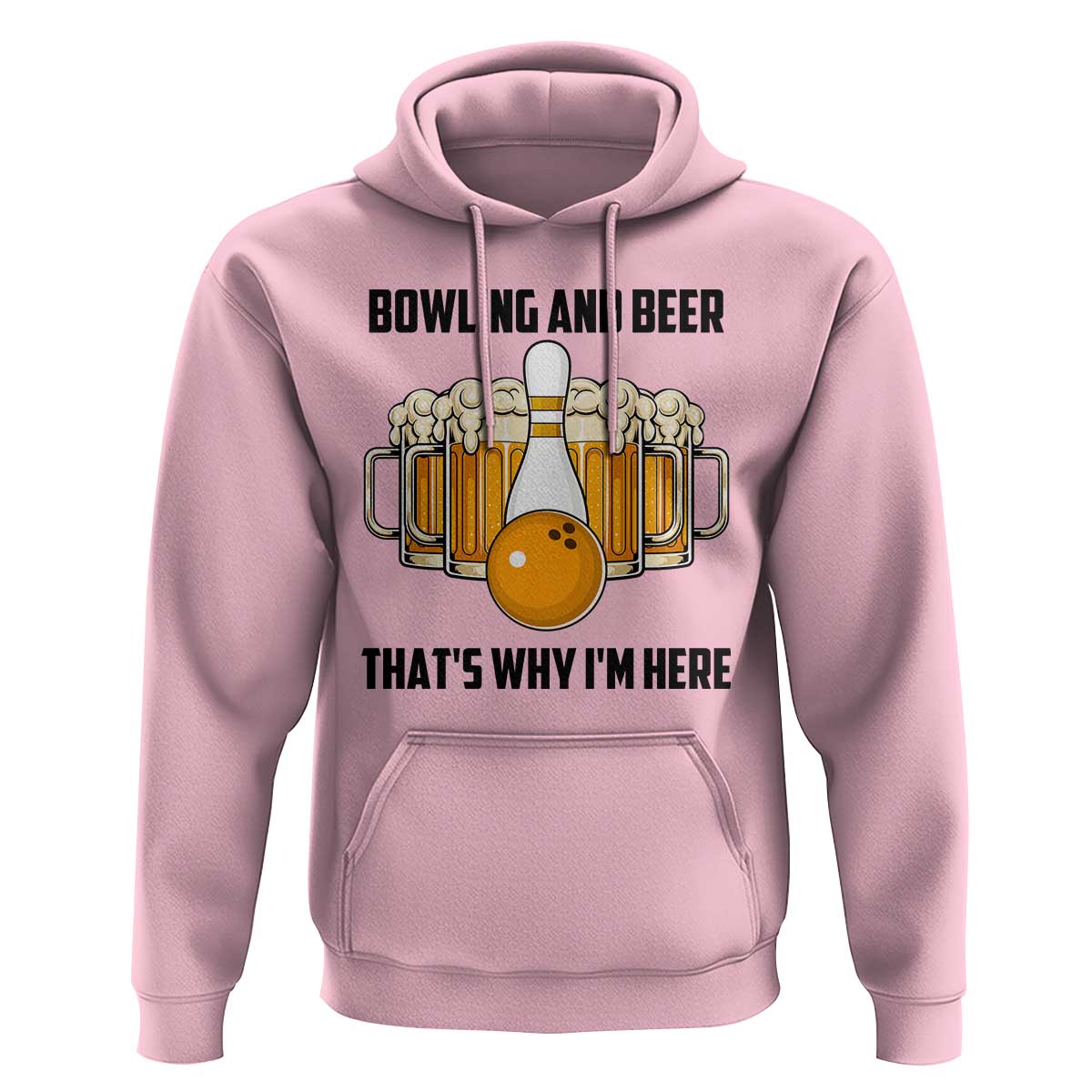 Bowling And Beer That's Why I'm Here Hoodie Drinking Bowling Gift - Wonder Print Shop