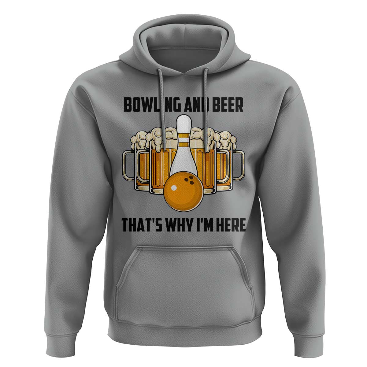 Bowling And Beer That's Why I'm Here Hoodie Drinking Bowling Gift - Wonder Print Shop