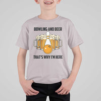 Bowling And Beer That's Why I'm Here T Shirt For Kid Drinking Bowling Gift - Wonder Print Shop