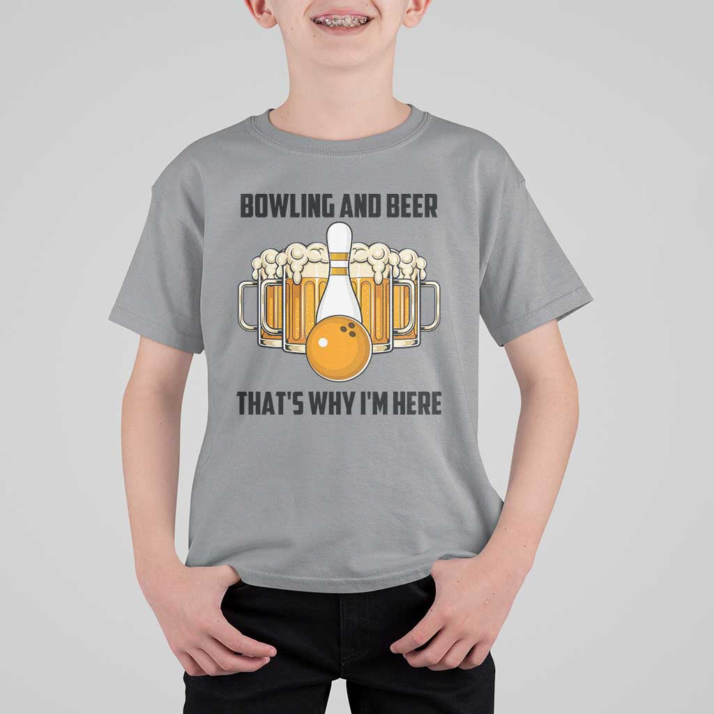 Bowling And Beer That's Why I'm Here T Shirt For Kid Drinking Bowling Gift - Wonder Print Shop