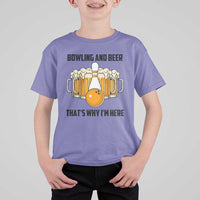 Bowling And Beer That's Why I'm Here T Shirt For Kid Drinking Bowling Gift - Wonder Print Shop