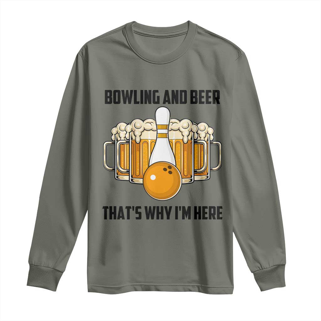 Bowling And Beer That's Why I'm Here Long Sleeve Shirt Drinking Bowling Gift - Wonder Print Shop