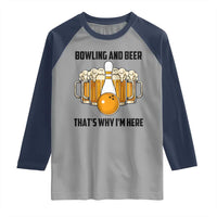 Bowling And Beer That's Why I'm Here Raglan Shirt Drinking Bowling Gift - Wonder Print Shop