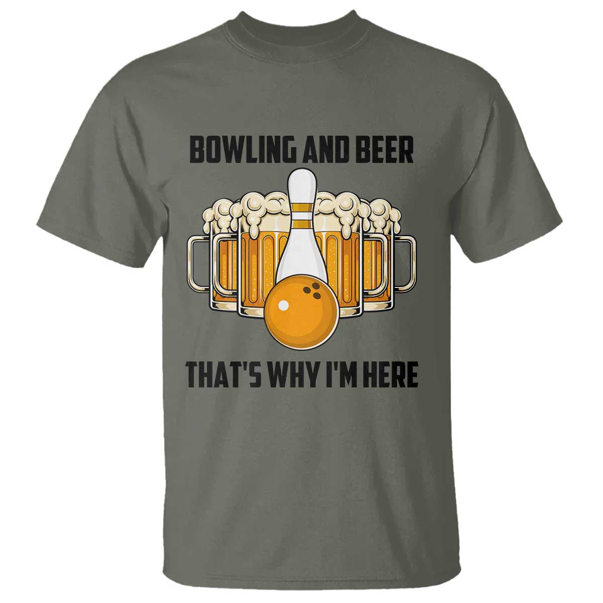 Bowling And Beer That's Why I'm Here T Shirt Drinking Bowling Gift - Wonder Print Shop