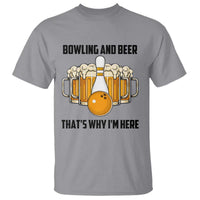 Bowling And Beer That's Why I'm Here T Shirt Drinking Bowling Gift - Wonder Print Shop
