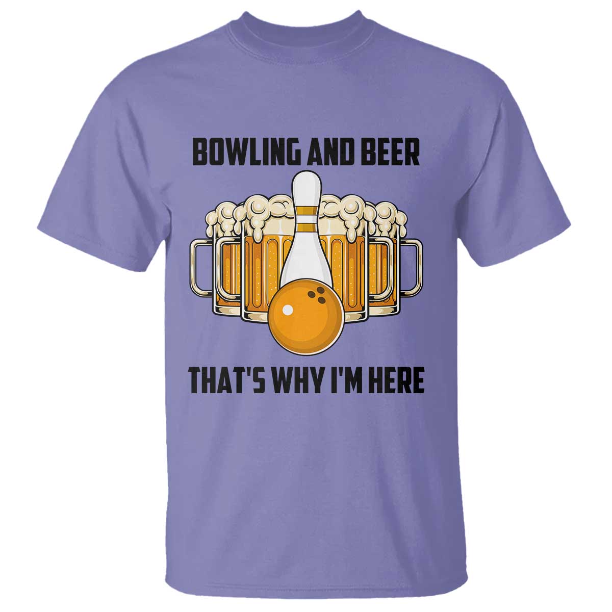 Bowling And Beer That's Why I'm Here T Shirt Drinking Bowling Gift - Wonder Print Shop