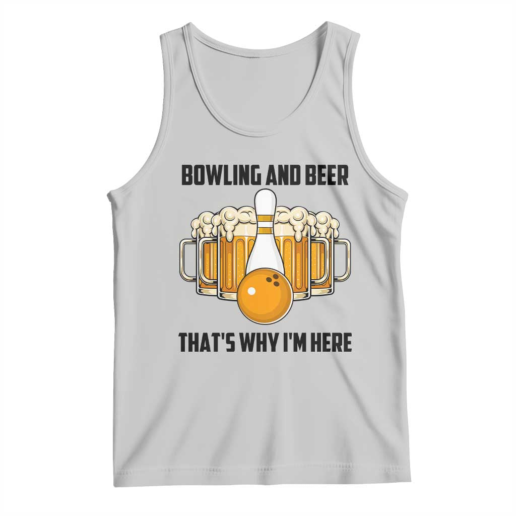 Bowling And Beer That's Why I'm Here Tank Top Drinking Bowling Gift - Wonder Print Shop