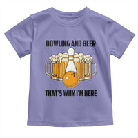 Bowling And Beer That's Why I'm Here Toddler T Shirt Drinking Bowling Gift - Wonder Print Shop