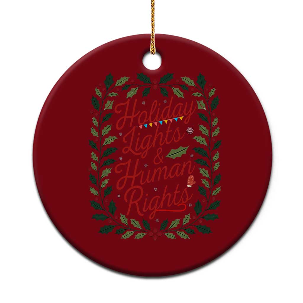 Holiday Lights And Human Rights Ceramic Ornament Christmas Activists Freedom Gift - Wonder Print Shop