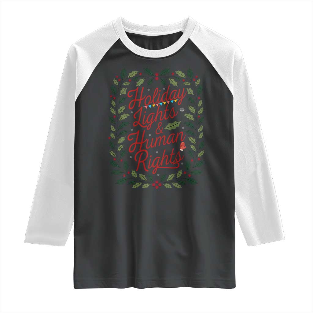 Holiday Lights And Human Rights Raglan Shirt Christmas Activists Freedom Gift - Wonder Print Shop