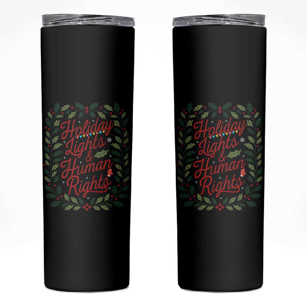 Holiday Lights And Human Rights Skinny Tumbler Christmas Activists Freedom Gift - Wonder Print Shop