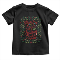 Holiday Lights And Human Rights Toddler T Shirt Christmas Activists Freedom Gift - Wonder Print Shop