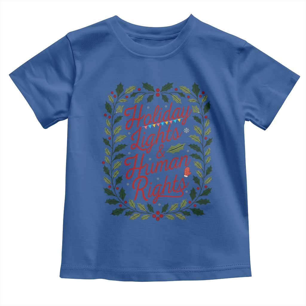 Holiday Lights And Human Rights Toddler T Shirt Christmas Activists Freedom Gift - Wonder Print Shop