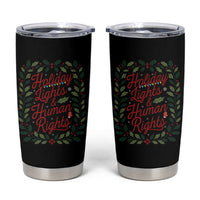 Holiday Lights And Human Rights Tumbler Cup Christmas Activists Freedom Gift - Wonder Print Shop