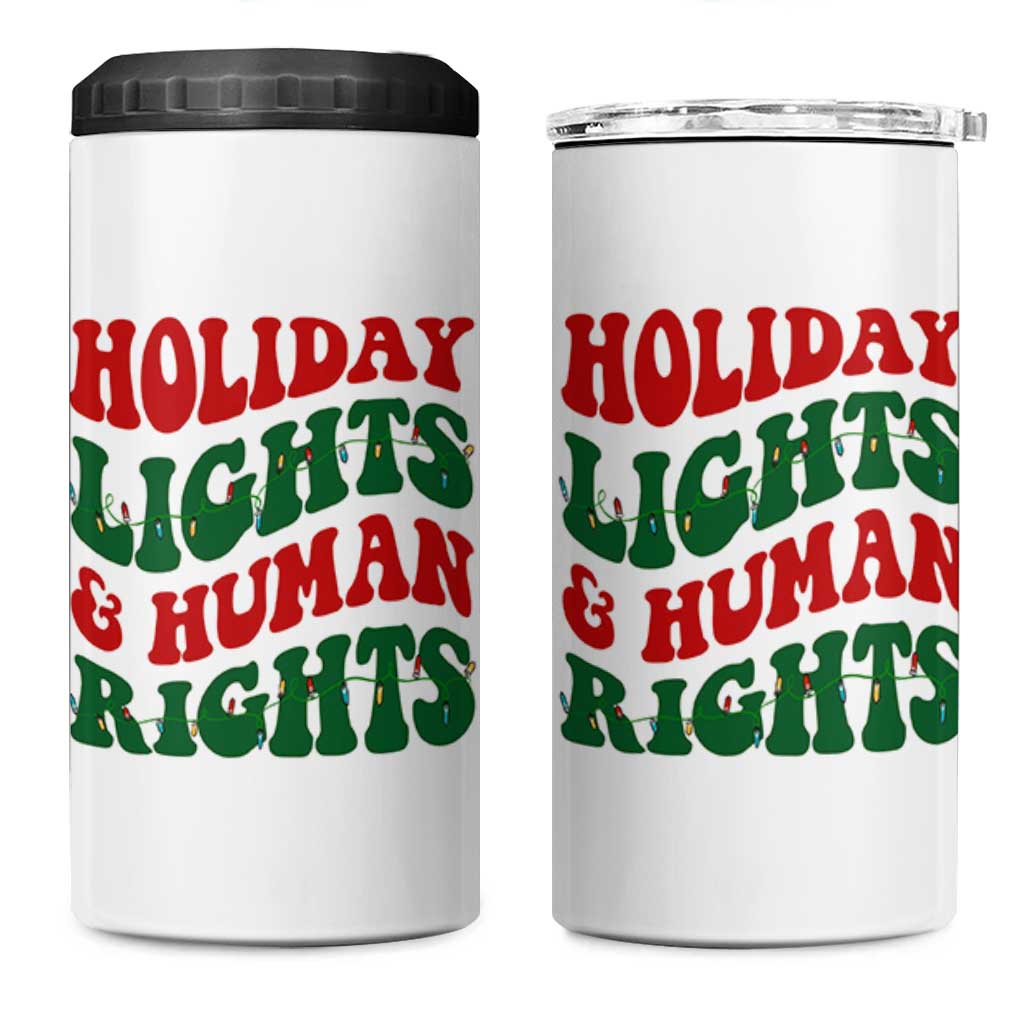 Holiday Lights And Human Rights 4 in 1 Can Cooler Tumbler Supporter Gift For Civil Rights - Wonder Print Shop