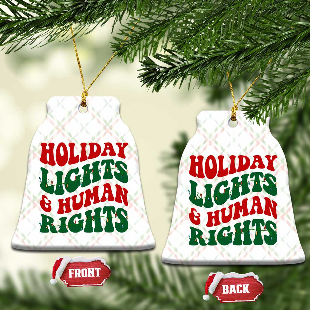 Holiday Lights And Human Rights Ceramic Ornament Supporter Gift For Civil Rights - Wonder Print Shop