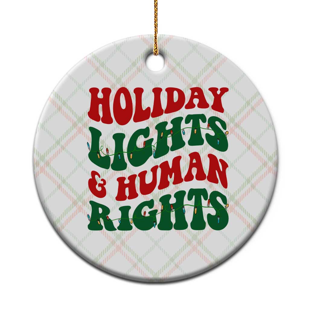Holiday Lights And Human Rights Ceramic Ornament Supporter Gift For Civil Rights - Wonder Print Shop