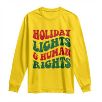 Holiday Lights And Human Rights Long Sleeve Shirt Supporter Gift For Civil Rights - Wonder Print Shop