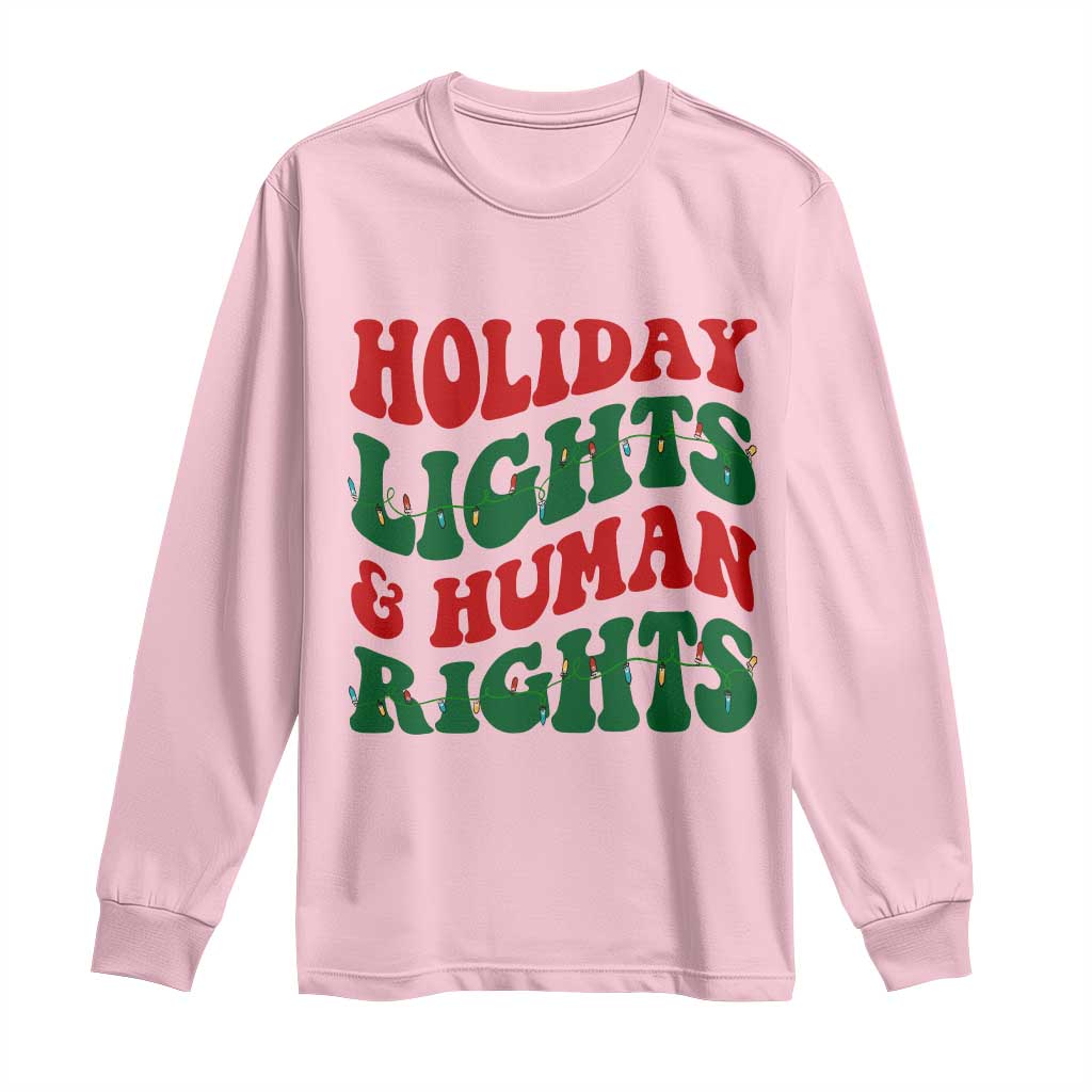 Holiday Lights And Human Rights Long Sleeve Shirt Supporter Gift For Civil Rights - Wonder Print Shop