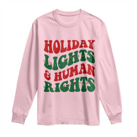 Holiday Lights And Human Rights Long Sleeve Shirt Supporter Gift For Civil Rights - Wonder Print Shop