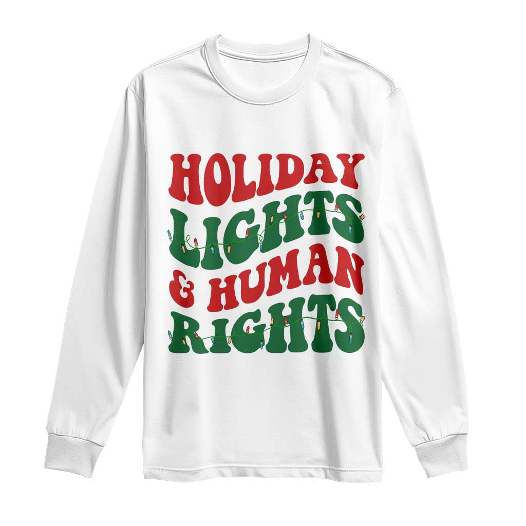 Holiday Lights And Human Rights Long Sleeve Shirt Supporter Gift For Civil Rights - Wonder Print Shop