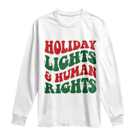 Holiday Lights And Human Rights Long Sleeve Shirt Supporter Gift For Civil Rights - Wonder Print Shop