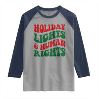 Holiday Lights And Human Rights Raglan Shirt Supporter Gift For Civil Rights - Wonder Print Shop