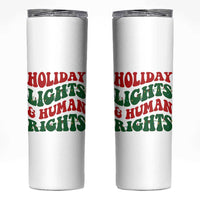 Holiday Lights And Human Rights Skinny Tumbler Supporter Gift For Civil Rights - Wonder Print Shop