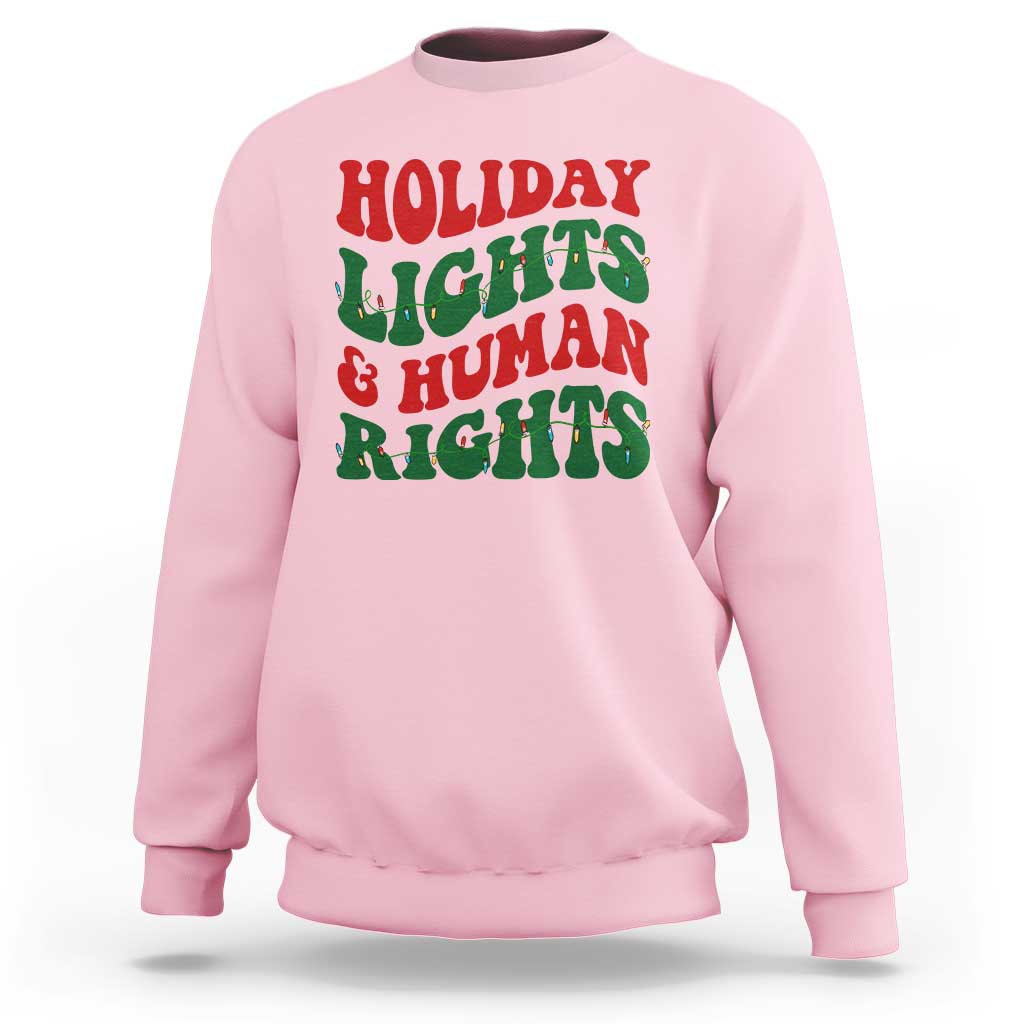 Holiday Lights And Human Rights Sweatshirt Supporter Gift For Civil Rights - Wonder Print Shop
