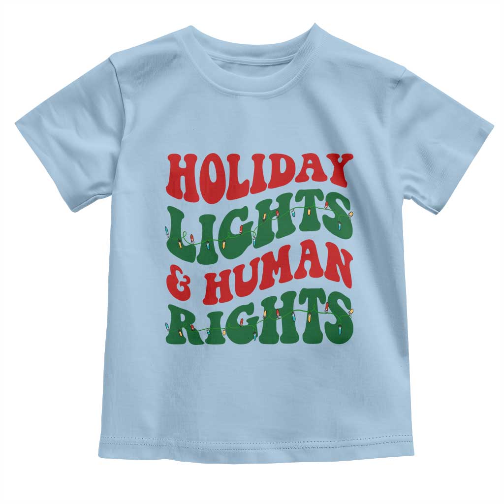 Holiday Lights And Human Rights Toddler T Shirt Supporter Gift For Civil Rights - Wonder Print Shop