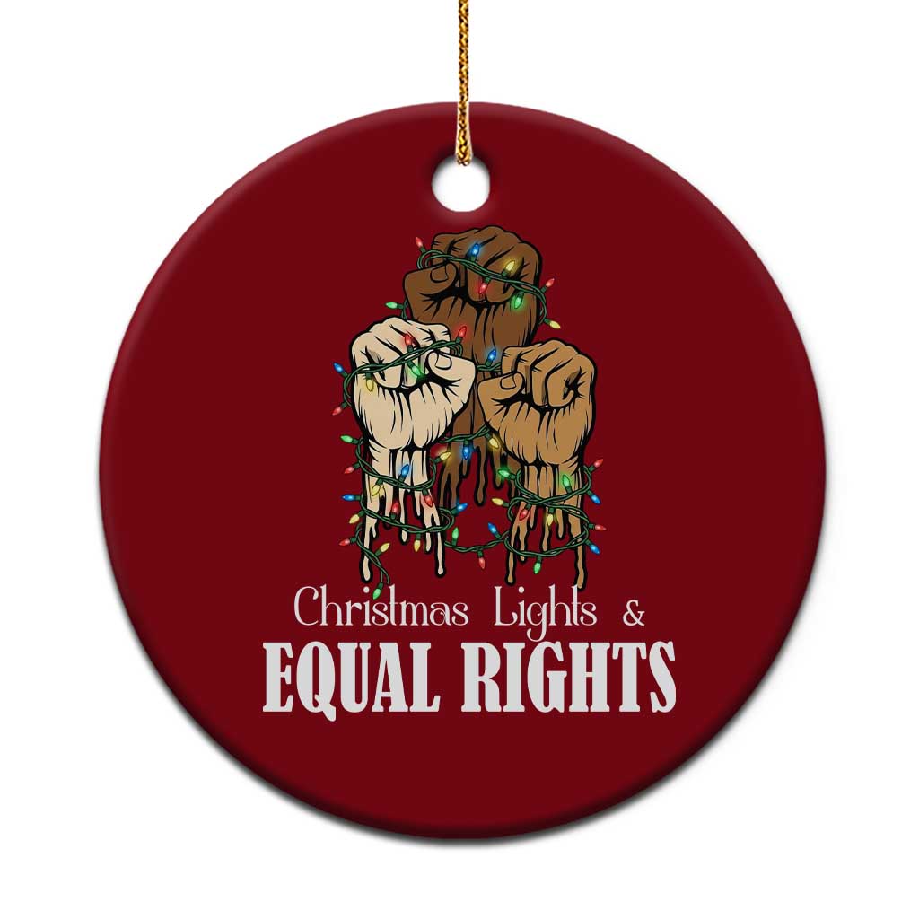Christmas Lights And Equal Rights Ceramic Ornament Diversity Xmas Gift - Wonder Print Shop