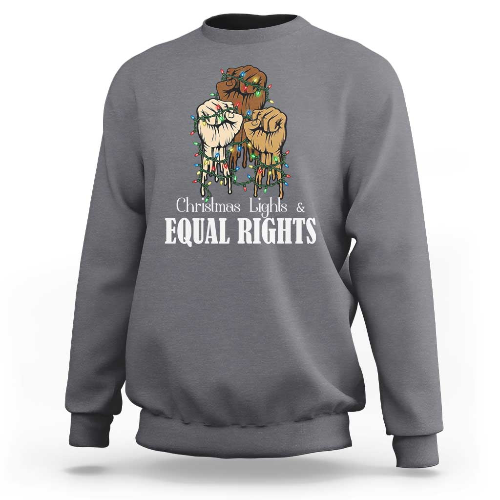 Christmas Lights And Equal Rights Sweatshirt Diversity Xmas Gift - Wonder Print Shop