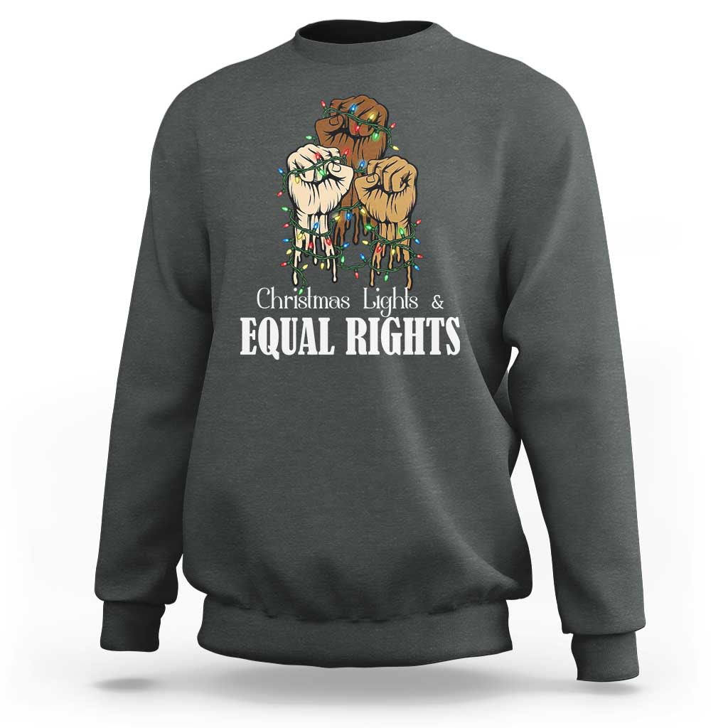Christmas Lights And Equal Rights Sweatshirt Diversity Xmas Gift - Wonder Print Shop
