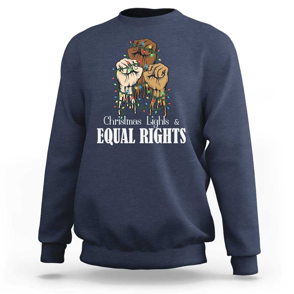 Christmas Lights And Equal Rights Sweatshirt Diversity Xmas Gift - Wonder Print Shop