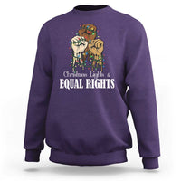 Christmas Lights And Equal Rights Sweatshirt Diversity Xmas Gift - Wonder Print Shop