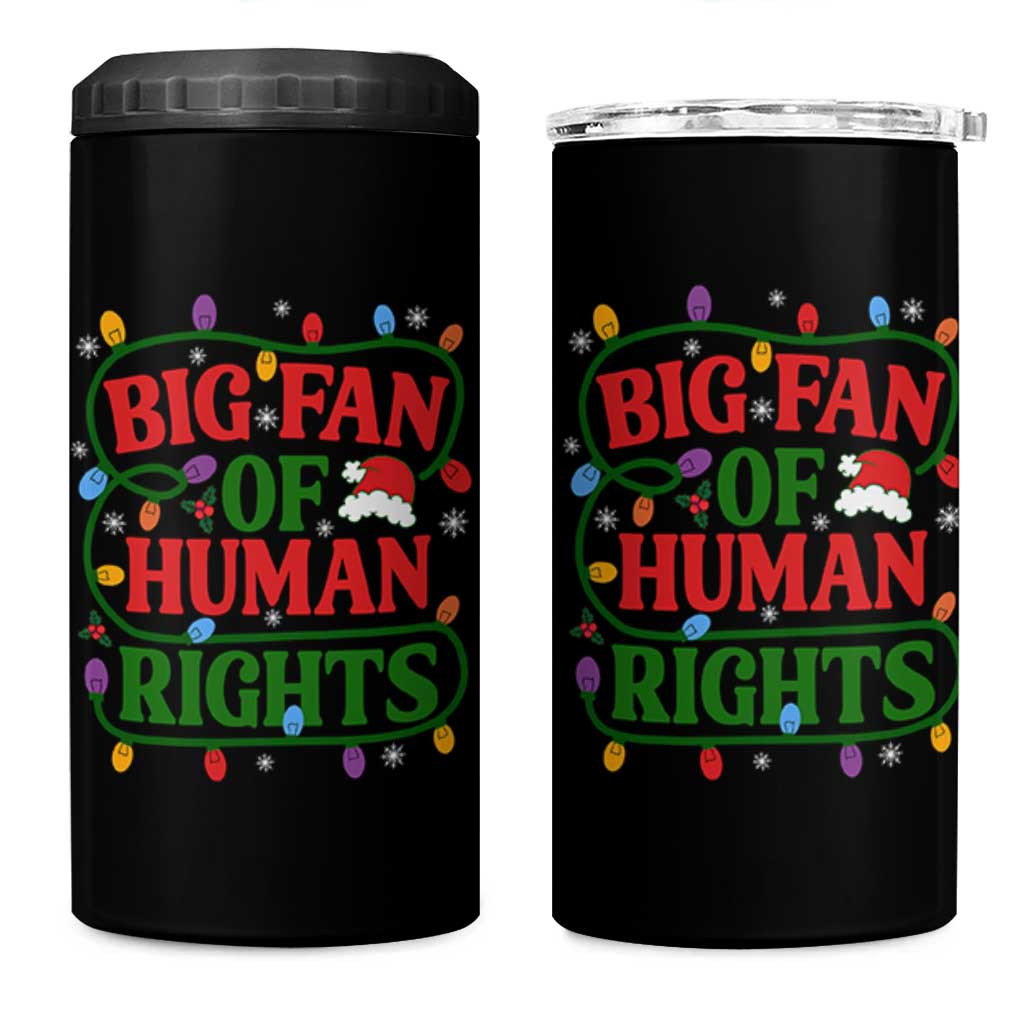 Big Fan Of Human Rights 4 in 1 Can Cooler Tumbler Equality Activists Christmas Gift - Wonder Print Shop