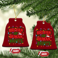 Big Fan Of Human Rights Ceramic Ornament Equality Activists Christmas Gift - Wonder Print Shop
