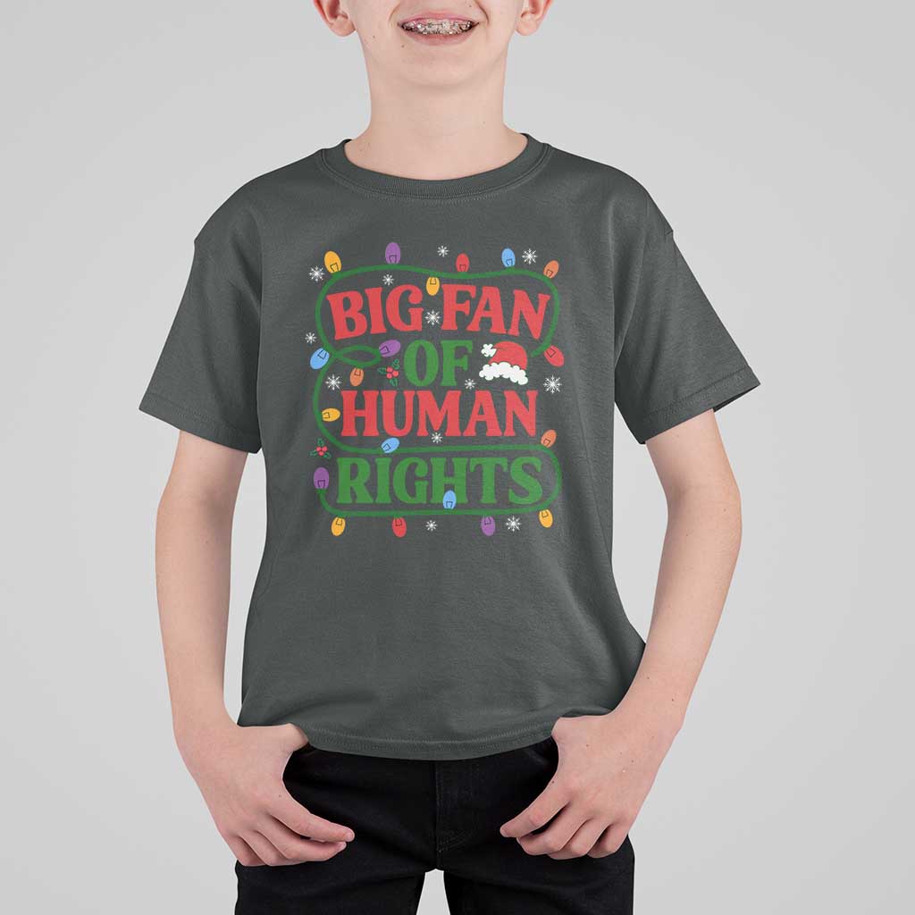 Big Fan Of Human Rights T Shirt For Kid Equality Activists Christmas Gift - Wonder Print Shop