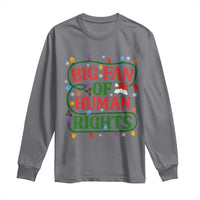 Big Fan Of Human Rights Long Sleeve Shirt Equality Activists Christmas Gift - Wonder Print Shop