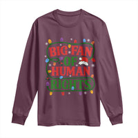 Big Fan Of Human Rights Long Sleeve Shirt Equality Activists Christmas Gift - Wonder Print Shop