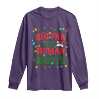 Big Fan Of Human Rights Long Sleeve Shirt Equality Activists Christmas Gift - Wonder Print Shop
