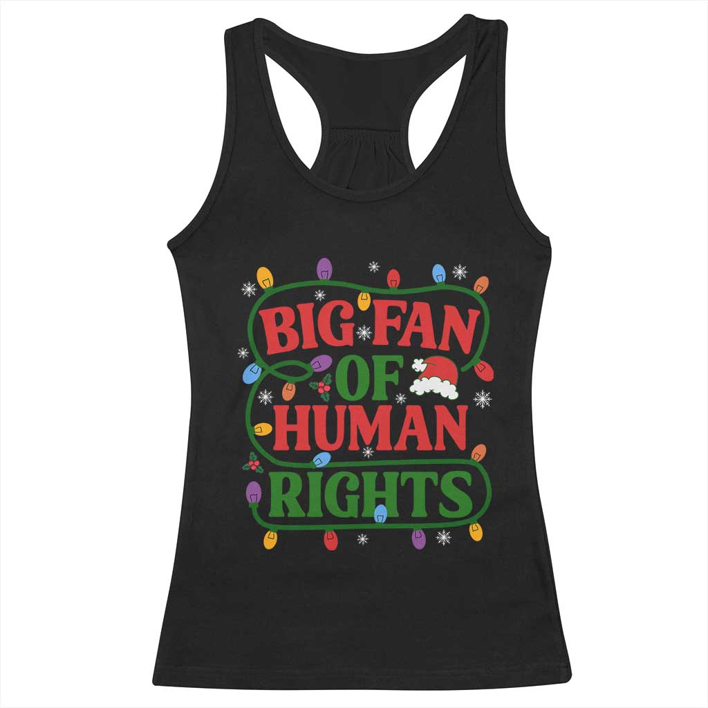 Big Fan Of Human Rights Racerback Tank Top Equality Activists Christmas Gift - Wonder Print Shop