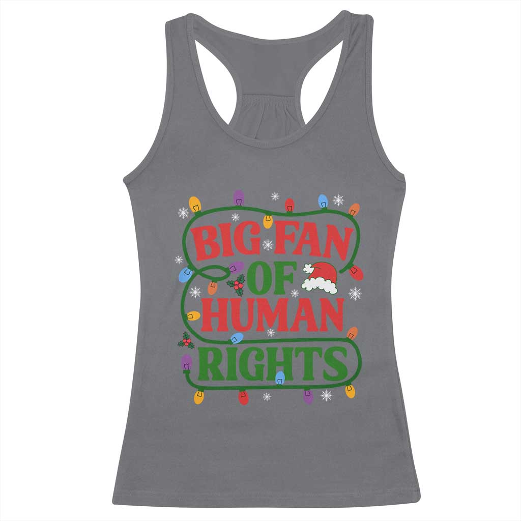 Big Fan Of Human Rights Racerback Tank Top Equality Activists Christmas Gift - Wonder Print Shop