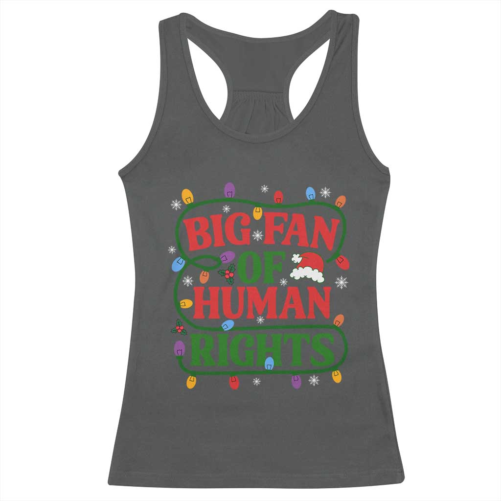 Big Fan Of Human Rights Racerback Tank Top Equality Activists Christmas Gift - Wonder Print Shop