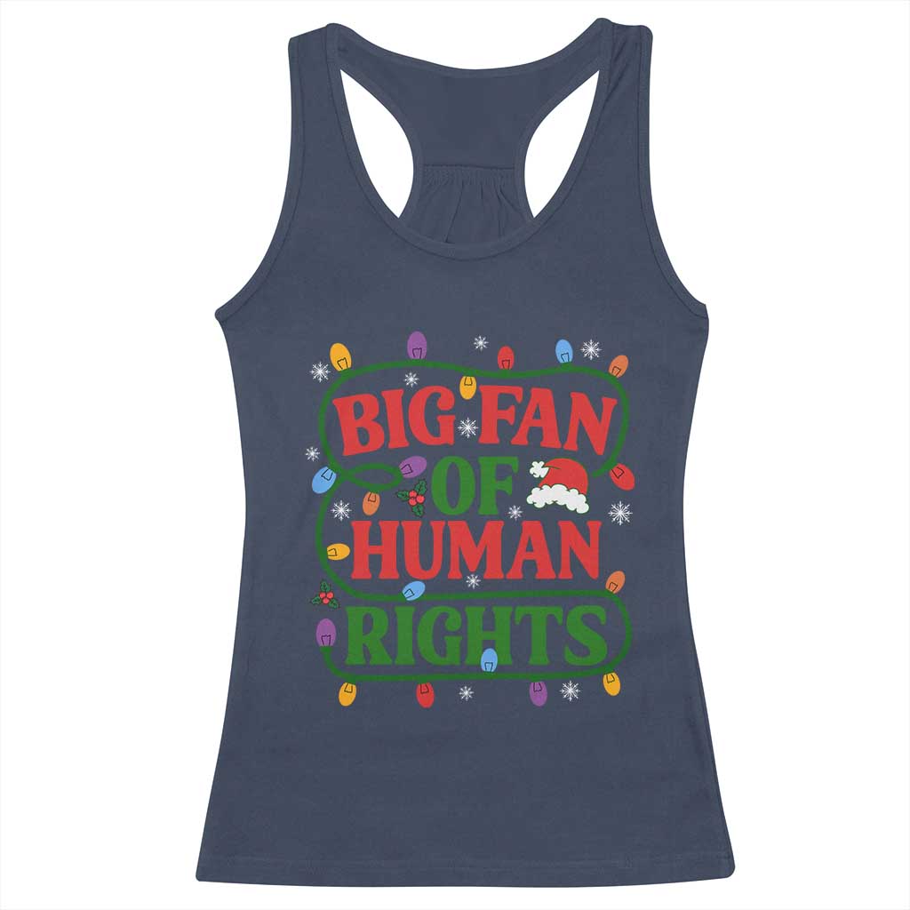 Big Fan Of Human Rights Racerback Tank Top Equality Activists Christmas Gift - Wonder Print Shop