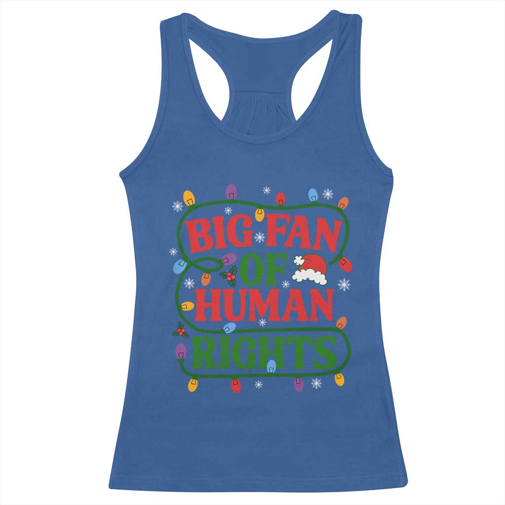 Big Fan Of Human Rights Racerback Tank Top Equality Activists Christmas Gift - Wonder Print Shop