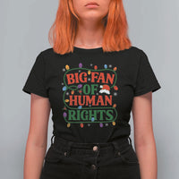 Big Fan Of Human Rights T Shirt For Women Equality Activists Christmas Gift - Wonder Print Shop